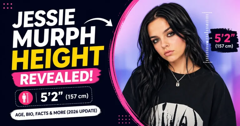 How Tall Is Jessie Murph Height, Age & Full Biography (2026 Complete Guide)